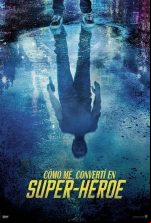 pelicula Cómo me convertí en superhéroe