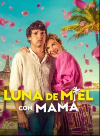 pelicula Luna de miel con mamá